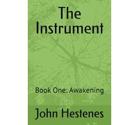 The Instrument: Book One: Awakening