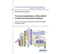 The Instrumentalisation Of Mass Media In Electoral Authoritarian Regimes. Evidence From Russia's Presidential Election Campaigns Of 2000 And 2008