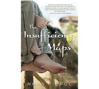 The Insufficiency of Maps Nora Pierce (Auteur)