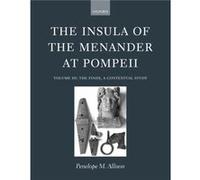 The Insula of the Menander at Pompeii by Allison & Penelope M. School of Archaeology and Ancient History & University of Leicester Penelope Mary Allison (Auteur)