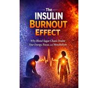 The Insulin Burnout Effect: Why Blood Sugar Chaos Is Draining Your Energy, Focus, and Metabolism