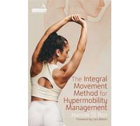 The Integral Movement Method for Hypermobility Management - Jeannie Di Bon - Handspring Publishing - ebook (ePub) - Livre