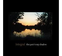 The Integral - Past is My Shadow