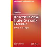 The Integrated Service in Urban Community Governance: Evidence from Shanghai