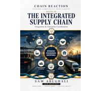 The Integrated Supply Chain: SCM Integration and Enterprise Coordination