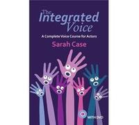 The Integrated Voice (Book And Dvd) (Paperback) Sarah Case, (Auteur)
