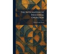 The Integration of Industrial Operation