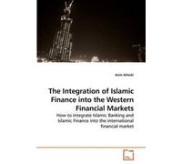 The Integration Of Islamic Finance Into The Western Financial Markets