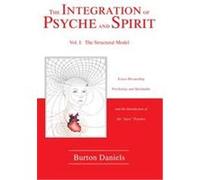 The Integration of Psyche and Spirit Burton Daniels (Auteur)