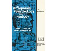 The Integration of Psychology and Theology: An Introduction