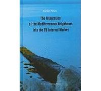 The Integration Of The Mediterranean Neighbours Into The Eu Internal Market