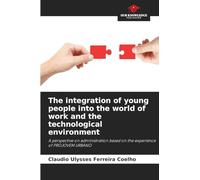 The integration of young people into the world of work and the technological environment