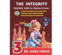 The Integrity Coloring Book for Children and Teens: A Social Emotional Learning (SEL) Activity Book: Build Honesty, Moral Courage and Character 3