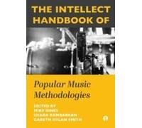 The Intellect Handbook Of Popular Music Methodologies