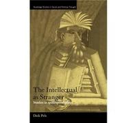 The Intellectual as Stranger by Dick Pels Pels, Dick (Auteur)