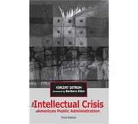 The Intellectual Crisis in American Public Administration by Vincent Ostrom Vincent Ostrom (Auteur)