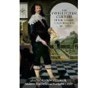 The Intellectual Culture Of The English Country House, 1500-1700