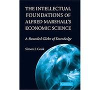The Intellectual Foundations of Alfred Marshall's Economic Science, Historical Perspectives on Modern Economics Series Simon J. Cook (Auteur)