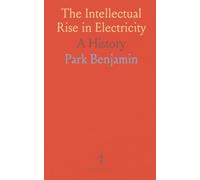 The Intellectual Rise in Electricity: A History