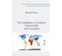 The Intelligence of Nations. National IQs and Correlates