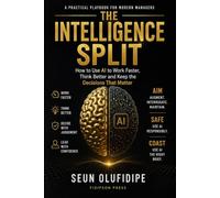 The Intelligence Split: Manager Toolkit