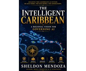 The Intelligent Caribbean: A Regional Vision for Governing AI