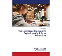 The Intelligent Classroom: Exploring Ai's Role In Education
