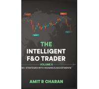 The Intelligent F&O Trader Volume II (Edition2nd)