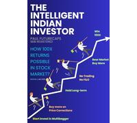 THE INTELLIGENT INDIAN INVESTOR: How 100X Returns possible in Stock Market?