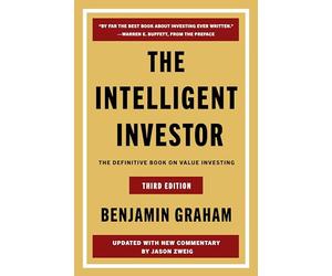 The Intelligent Investor, 3rd Ed.: The Timeless Guide to Value Investing and Financial Wisdom for a Volatile Market