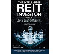 The Intelligent Reit Investor Guide: How to Build Wealth With Real Estate Investment Trusts
