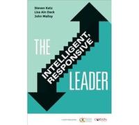 The Intelligent Responsive Leader by John Malloy Steven Katz, Lisa Ain Dack, John Malloy (Auteur)