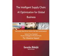 The Intelligent Supply Chain: AI Optimization for Global Business