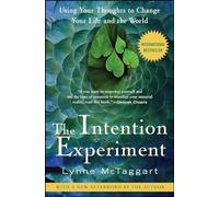 The Intention Experiment