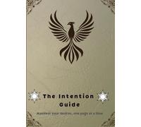 The Intention Guide (Olive Green / Dark Sage Cover (Calm & Balanced): Manifest your desires, one page at a time
