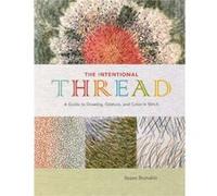 The Intentional Thread by Susan Brandeis Susan Brandeis (Auteur)