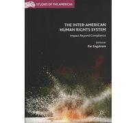 The Inter-American Human Rights System - Impact Beyond Compliance