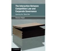 The Interaction Between Competition Law and Corporate Governance by Florence University of Glasgow Thepot Florence University of Glasgow Thepot (Auteur)