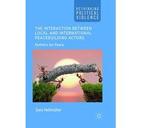 The Interaction Between Local And International Peacebuilding Actors
