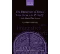 The Interaction Of Focus And Givenness In Italian Clause Structure