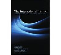 The Interactional Instinct Andrea W. Mates, Anna Dina L. Joaquin, John H. Schumann, Lisa Mikesell, Nam-hee Lee (Auteur)