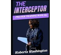 The Interceptor: Prayer Training Manual