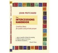 The Intercessions Handbook Pritchard, John (Auteur)