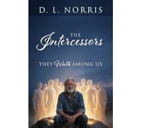 The Intercessors: They Walk Among Us