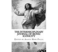 The Interdisciplinary Journal of Ironic Iconicity