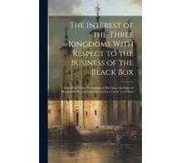 The Interest Of The Three Kingdoms With Respect To The Business Of The Black Box: And All The Other Pretentions Of His Grace The Duke Of Monmouth Disc