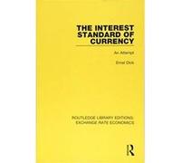 The Interest Standard of Currency: An Attempt (Routledge Library Editions: Exchange Rate Economics) - [Version Originale] Inconnu (Auteur)
