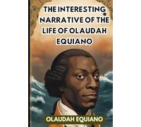 The Interesting Narrative of the Life of Laudah Equiano