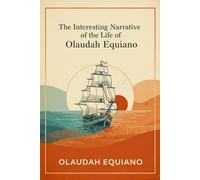 The Interesting Narrative of the Life of Olaudah Equiano