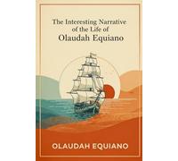 The Interesting Narrative of the Life of Olaudah Equiano